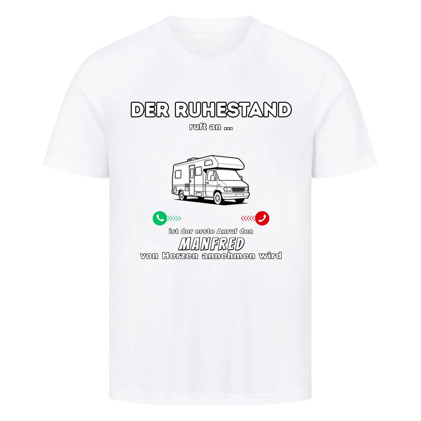 Personalisiert - Ruhestand Anruf Wohnmobil - Unisex Premium T-Shirt