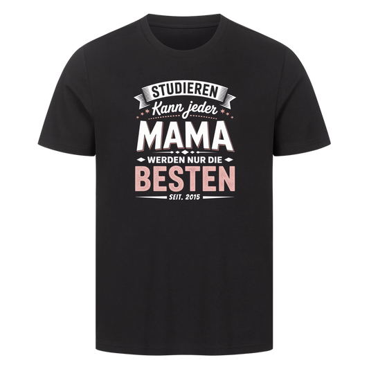 Personalisierbar - Mama werden nur die besten - Unisex Premium T-Shirt