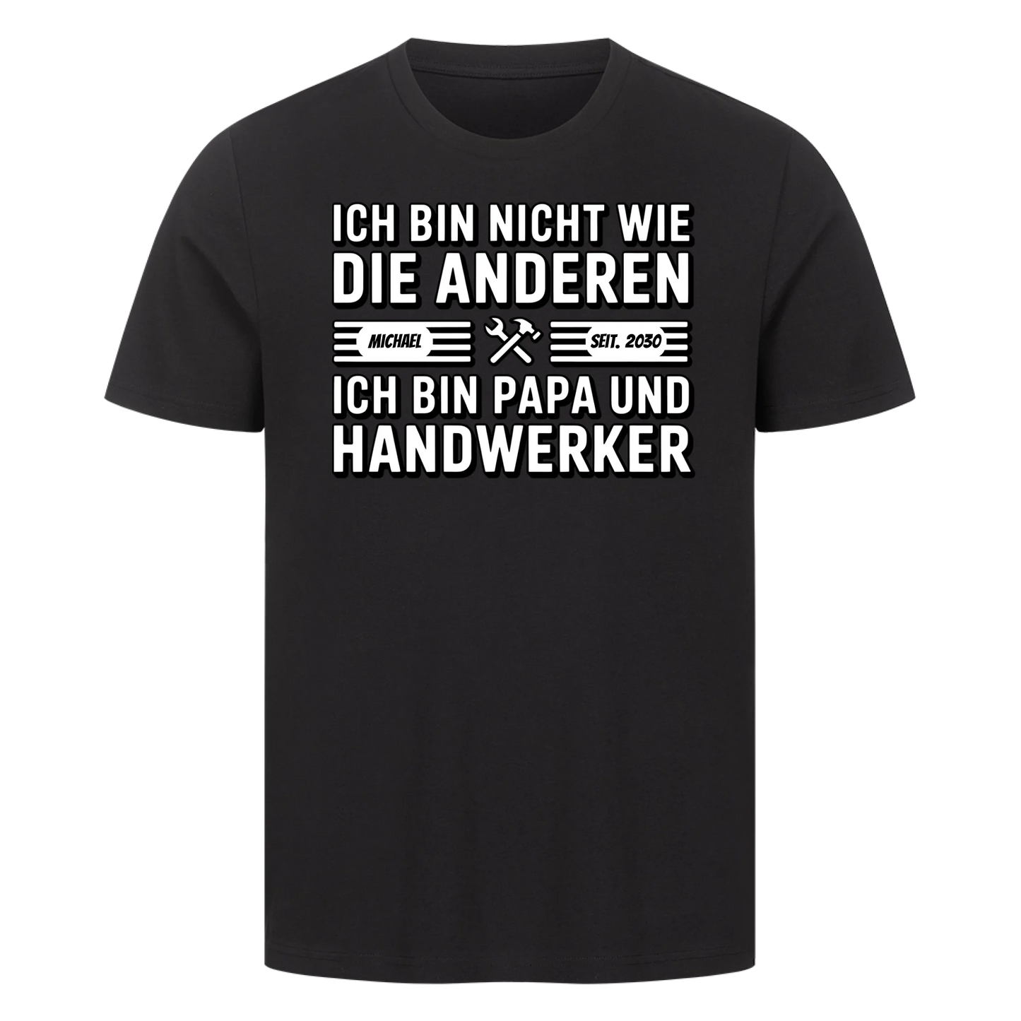 Personalisierbar - Nicht wie die Anderen Papa Handwerker - Unisex Premium T-Shirt