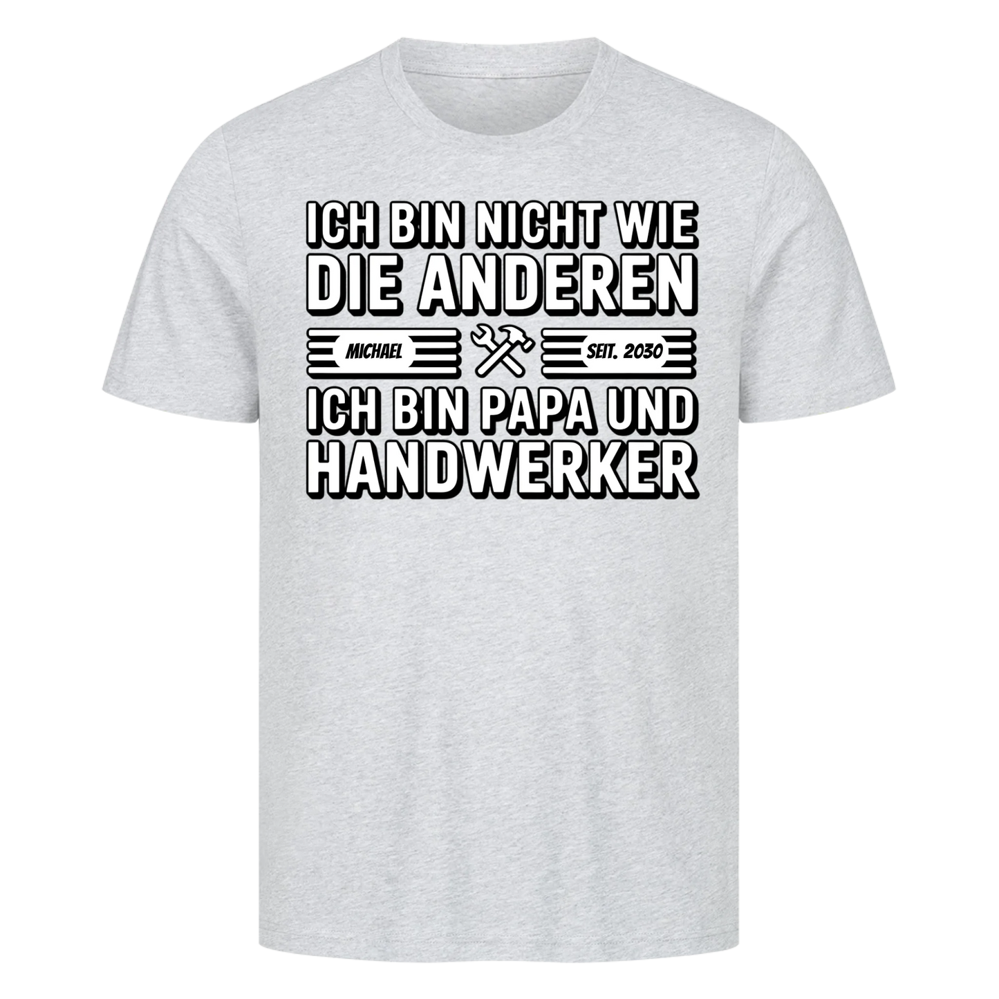 Personalisierbar - Nicht wie die Anderen Papa Handwerker - Unisex Premium T-Shirt