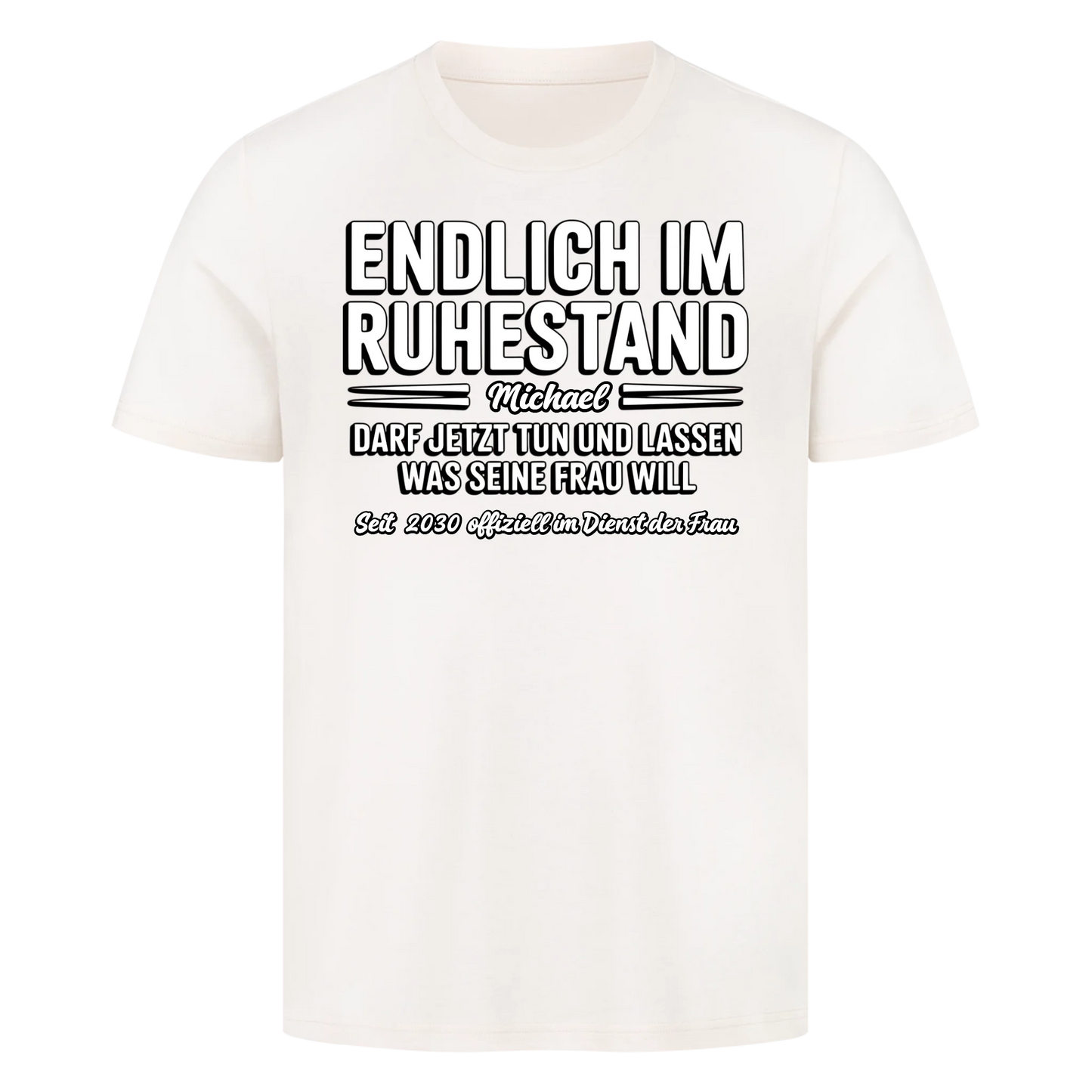 Personalisierbar - Endlich im Ruhestand - Unisex Premium T-Shirt