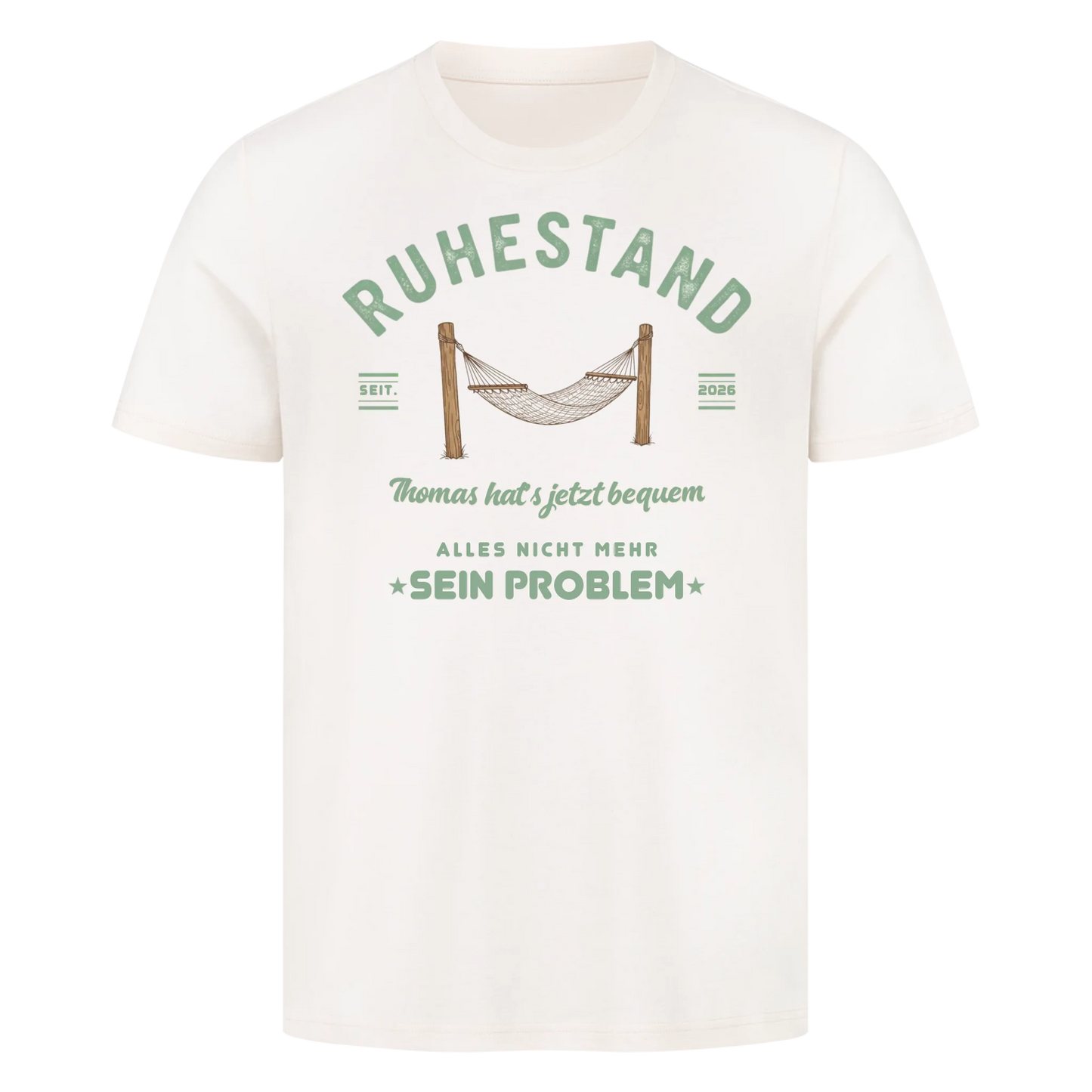Personalisierbar - Ruhestand nicht mehr sein Problem - Unisex Premium T-Shirt