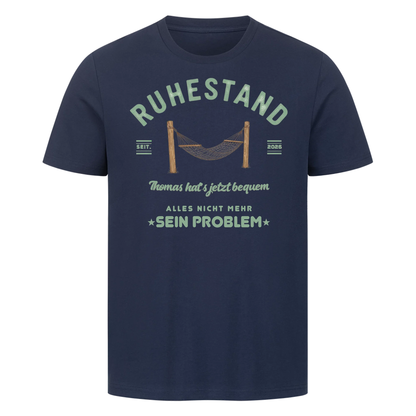 Personalisierbar - Ruhestand nicht mehr sein Problem - Unisex Premium T-Shirt