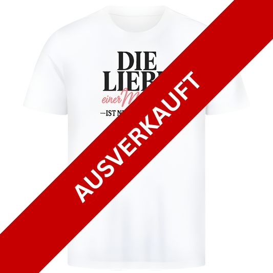 Die Liebe einer  Mutter - Premium T-Shirt